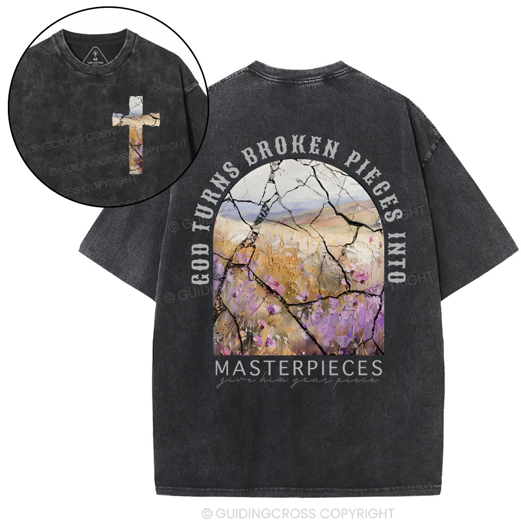 God Turns Broken Pieces Into Masterpieces Christian Washed T-Shirt