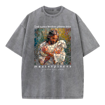 God Turns Broken Pieces Into Masterpieces Christian Washed T-Shirt