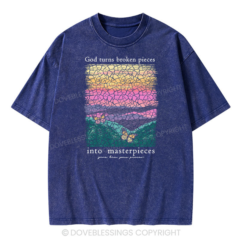 God Turns Broken Pieces Into Masterpieces Christian Washed T-Shirt