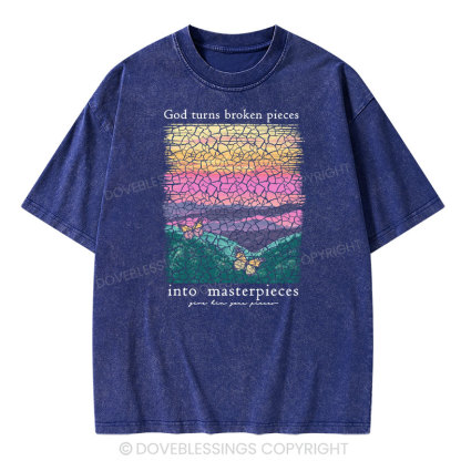 God Turns Broken Pieces Into Masterpieces Christian Washed T-Shirt