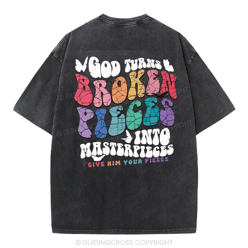 God Turns Broken Pieces Into Masterpieces Christian Washed T-Shirt