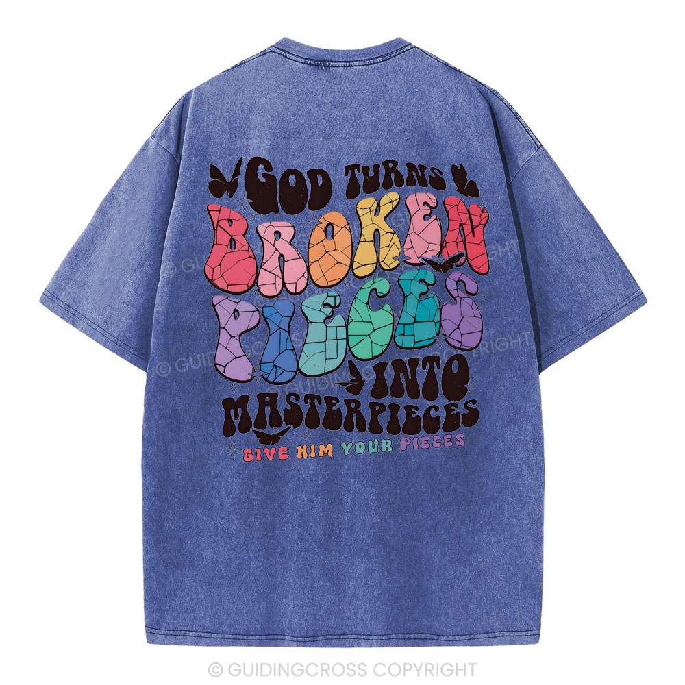 God Turns Broken Pieces Into Masterpieces Christian Washed T-Shirt