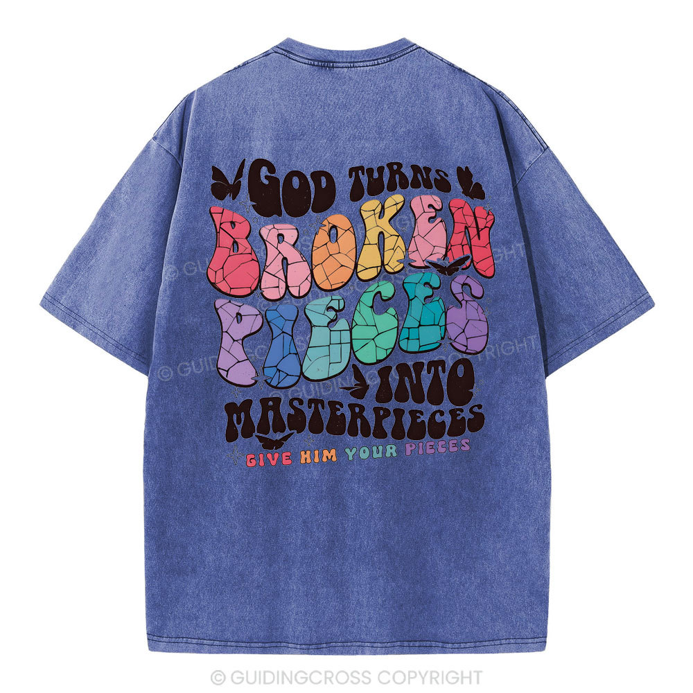 God Turns Broken Pieces Into Masterpieces Christian Washed T-Shirt