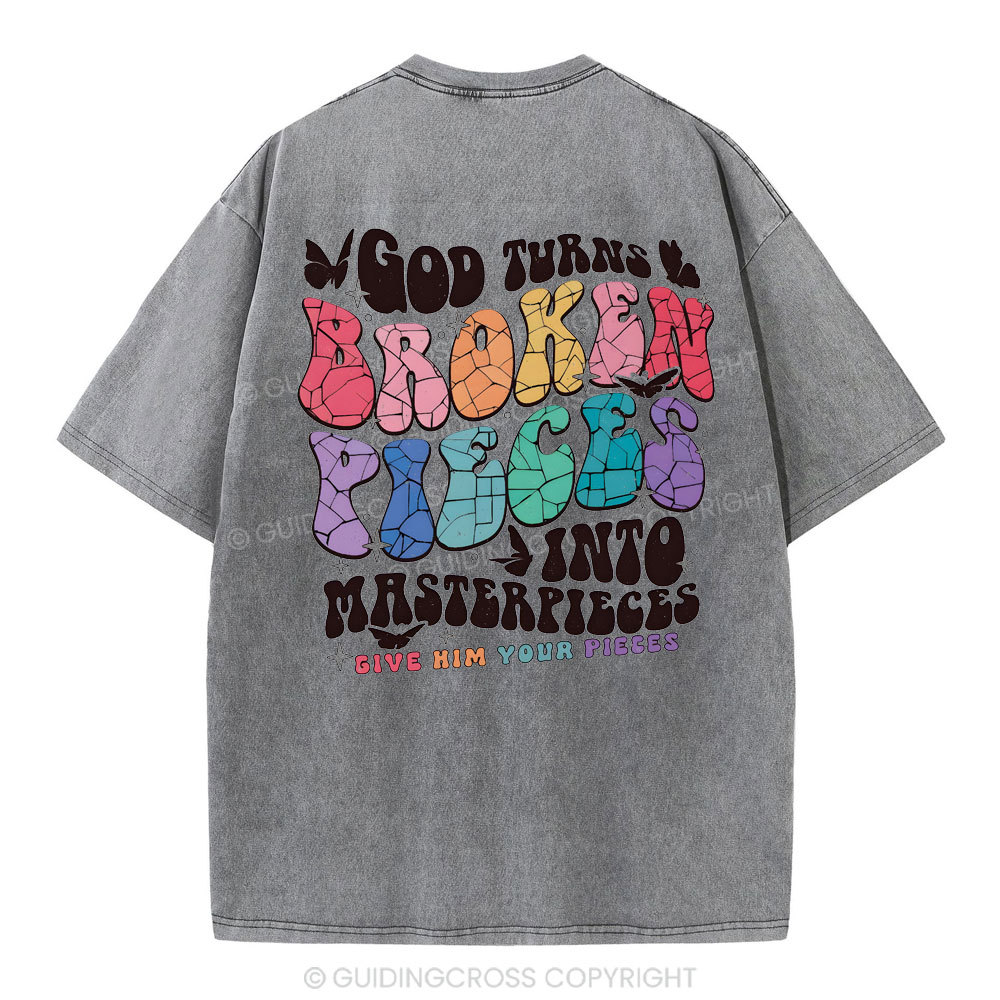 God Turns Broken Pieces Into Masterpieces Christian Washed T-Shirt
