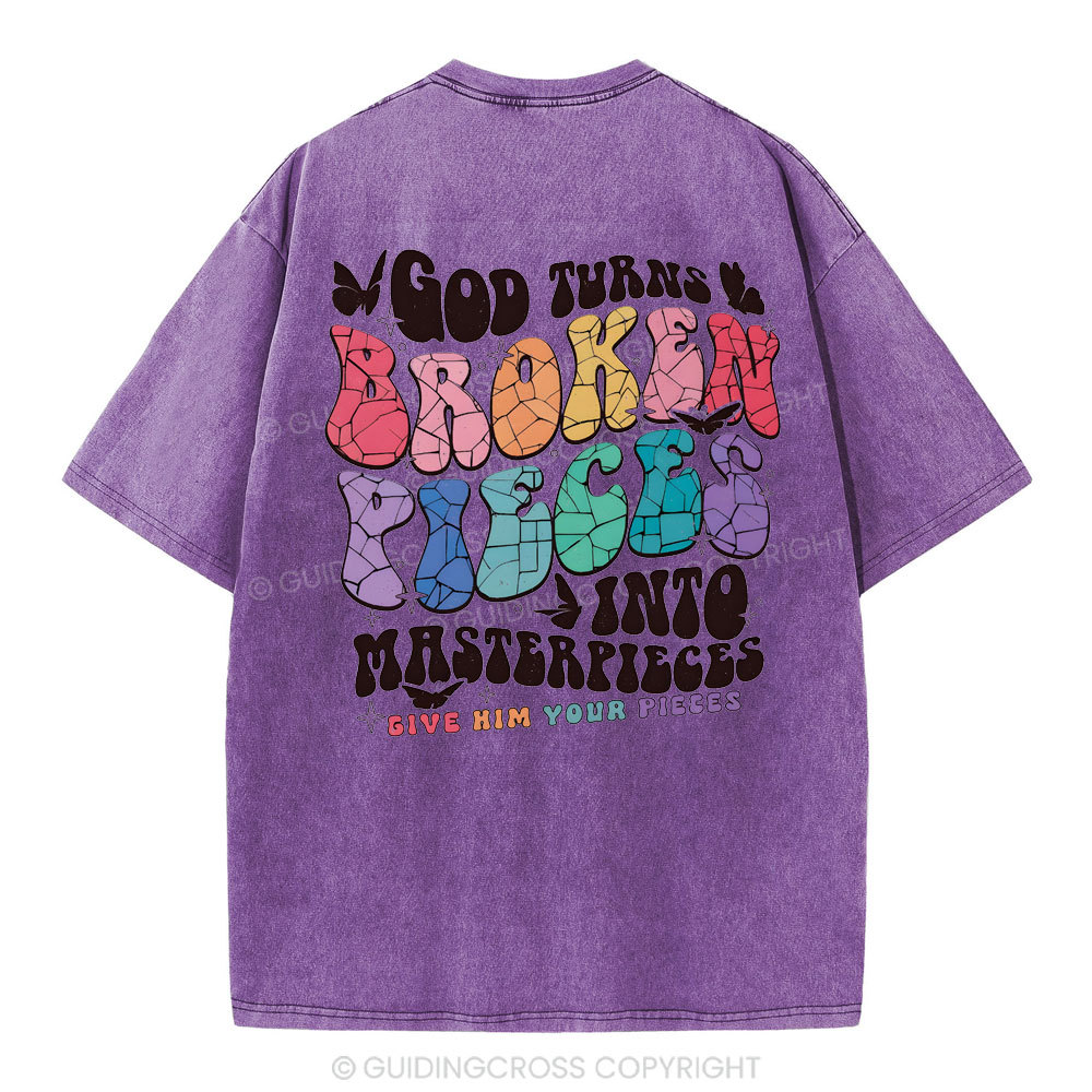 God Turns Broken Pieces Into Masterpieces Christian Washed T-Shirt