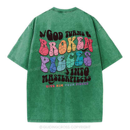 God Turns Broken Pieces Into Masterpieces Christian Washed T-Shirt