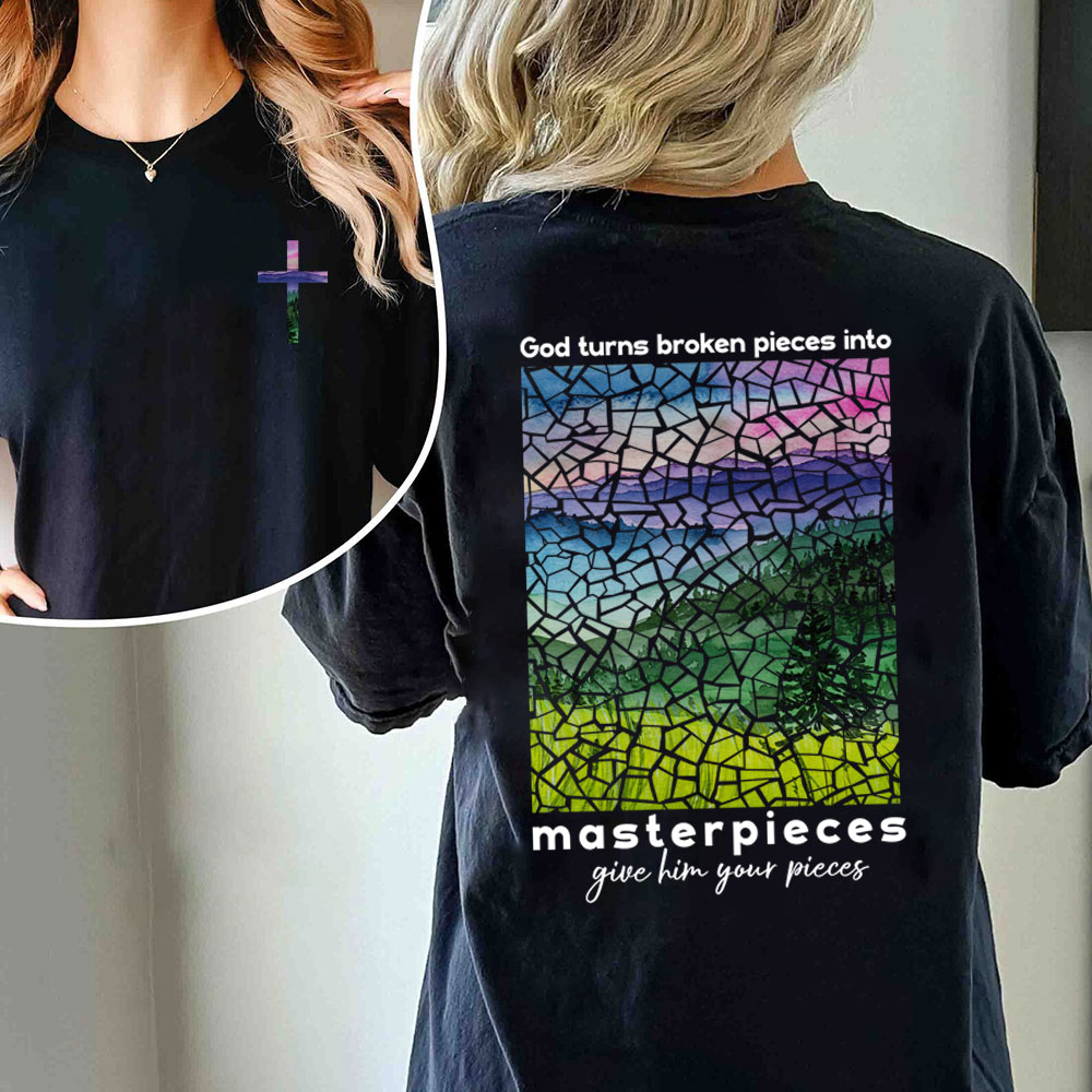 God Turns Broken Pieces Into Masterpieces Cross Christian T-Shirt