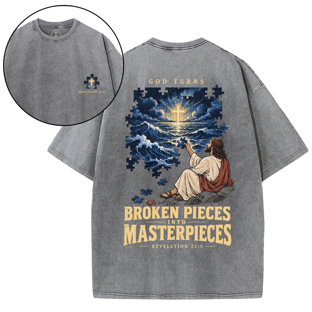 God Turns Broken Pieces Into Masterpieces Christian Washed T-Shirt