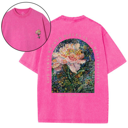 God Turns Broken Pieces Into Masterpieces Christian Washed T-Shirt