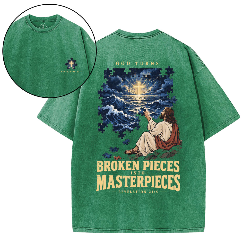 God Turns Broken Pieces Into Masterpieces Christian Washed T-Shirt