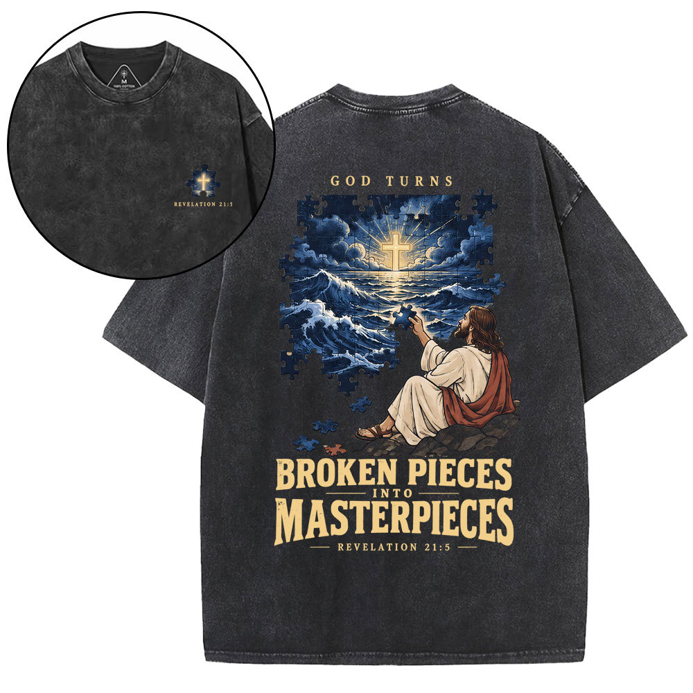 God Turns Broken Pieces Into Masterpieces Christian Washed T-Shirt