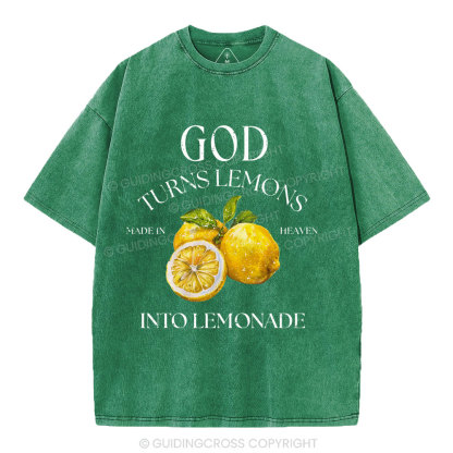 God Turns Lemons Made In Heaven Into Lemonade Christian Washed T-Shirt