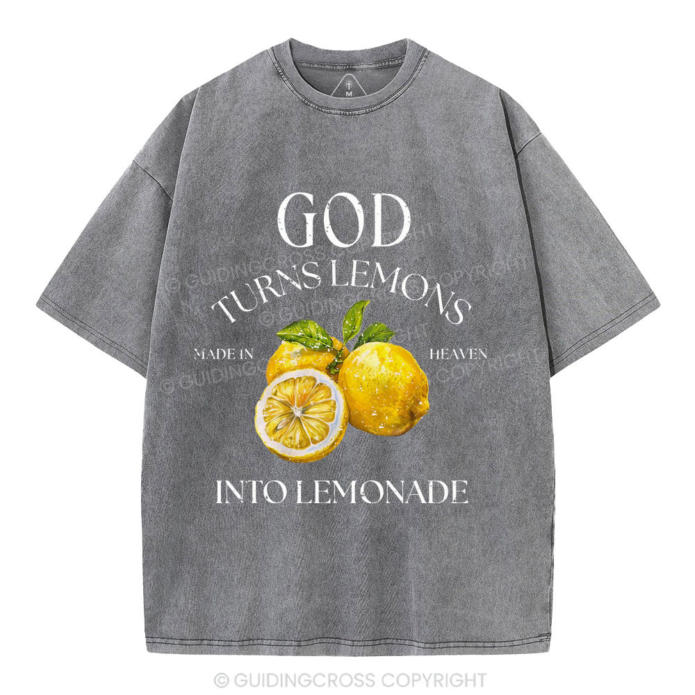 God Turns Lemons Made In Heaven Into Lemonade Christian Washed T-Shirt
