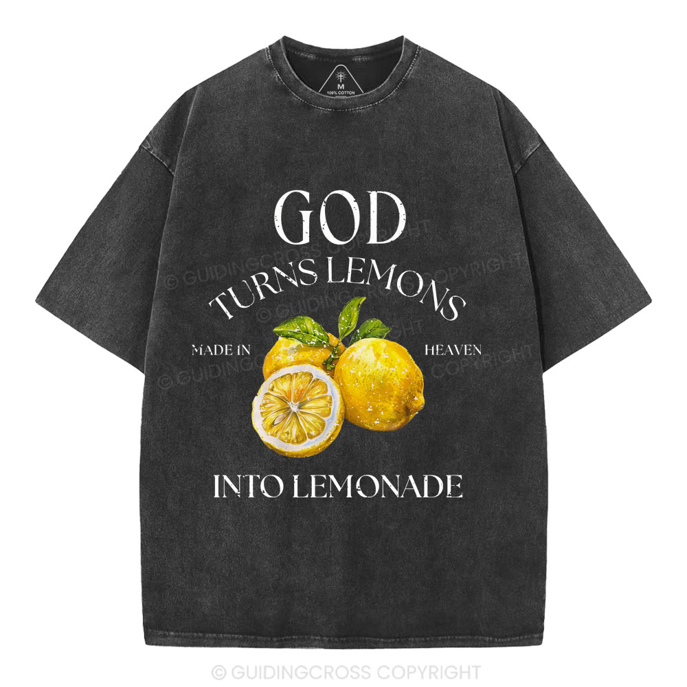 God Turns Lemons Made In Heaven Into Lemonade Christian Washed T-Shirt