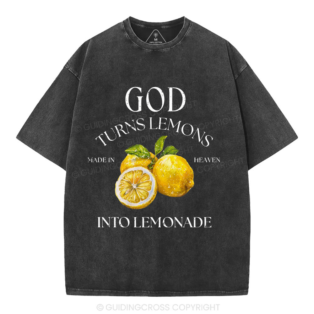 God Turns Lemons Made In Heaven Into Lemonade Christian Washed T-Shirt