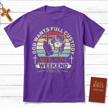 God Wants Full Custody Christian T-Shirt