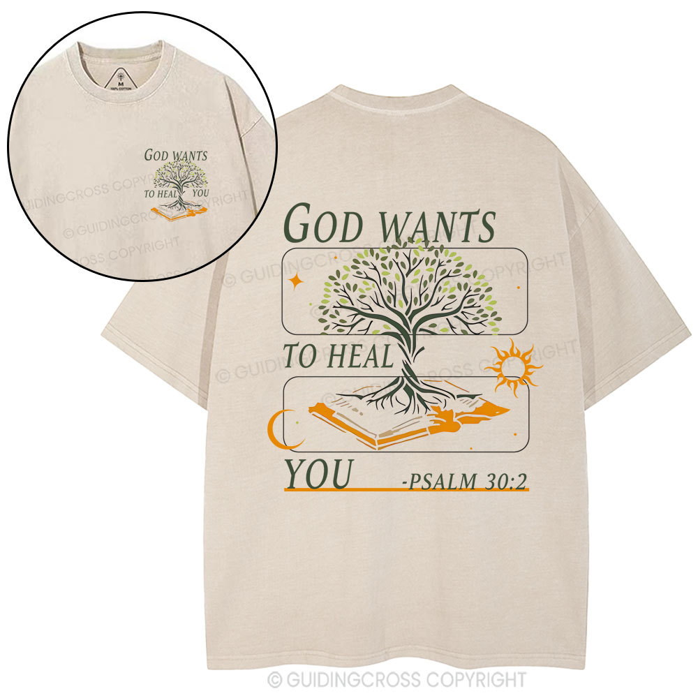 God Wants To Heal You Christian Washed T-Shirt