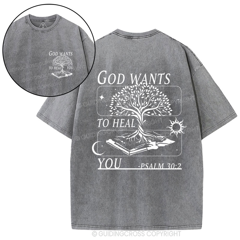 God Wants To Heal You Christian Washed T-Shirt