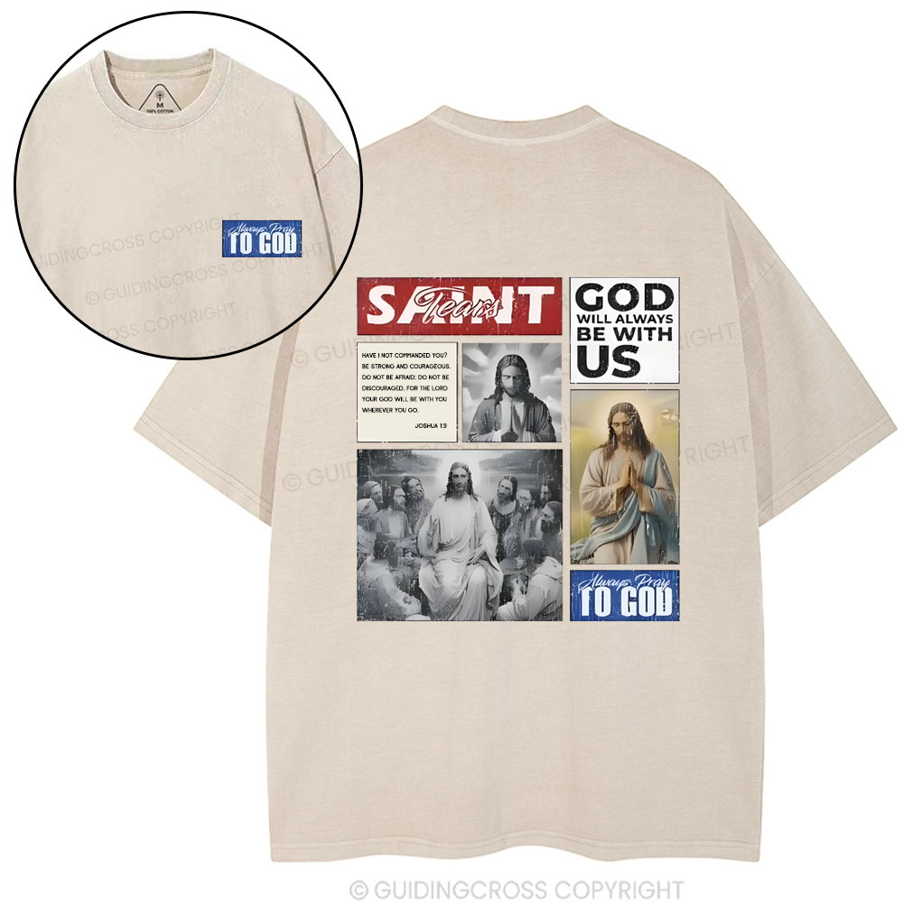 God Will Always Be With Us Christian Washed T-Shirt