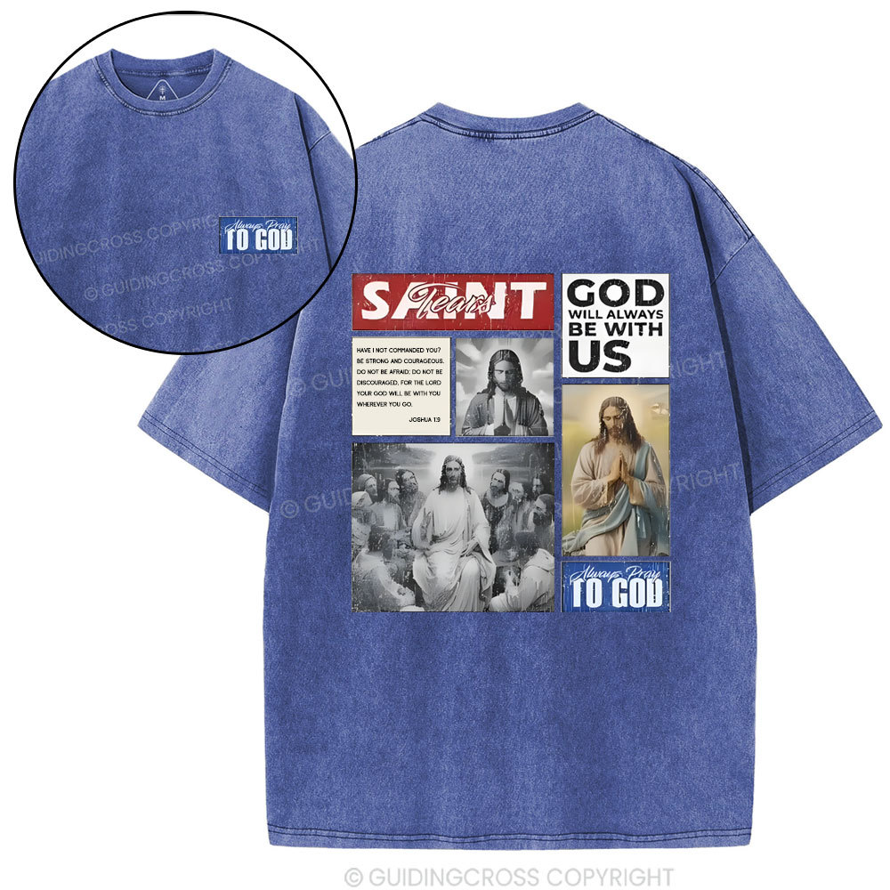 God Will Always Be With Us Christian Washed T-Shirt