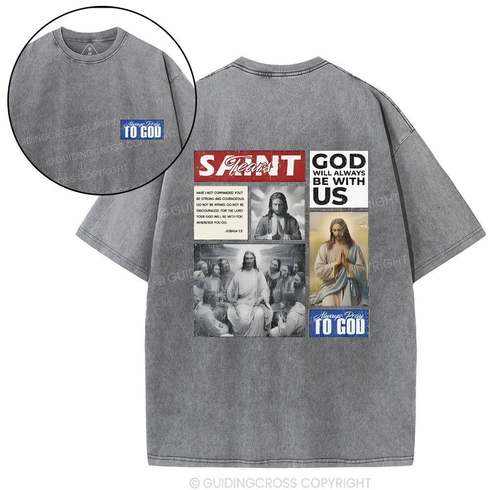 God Will Always Be With Us Christian Washed T-Shirt