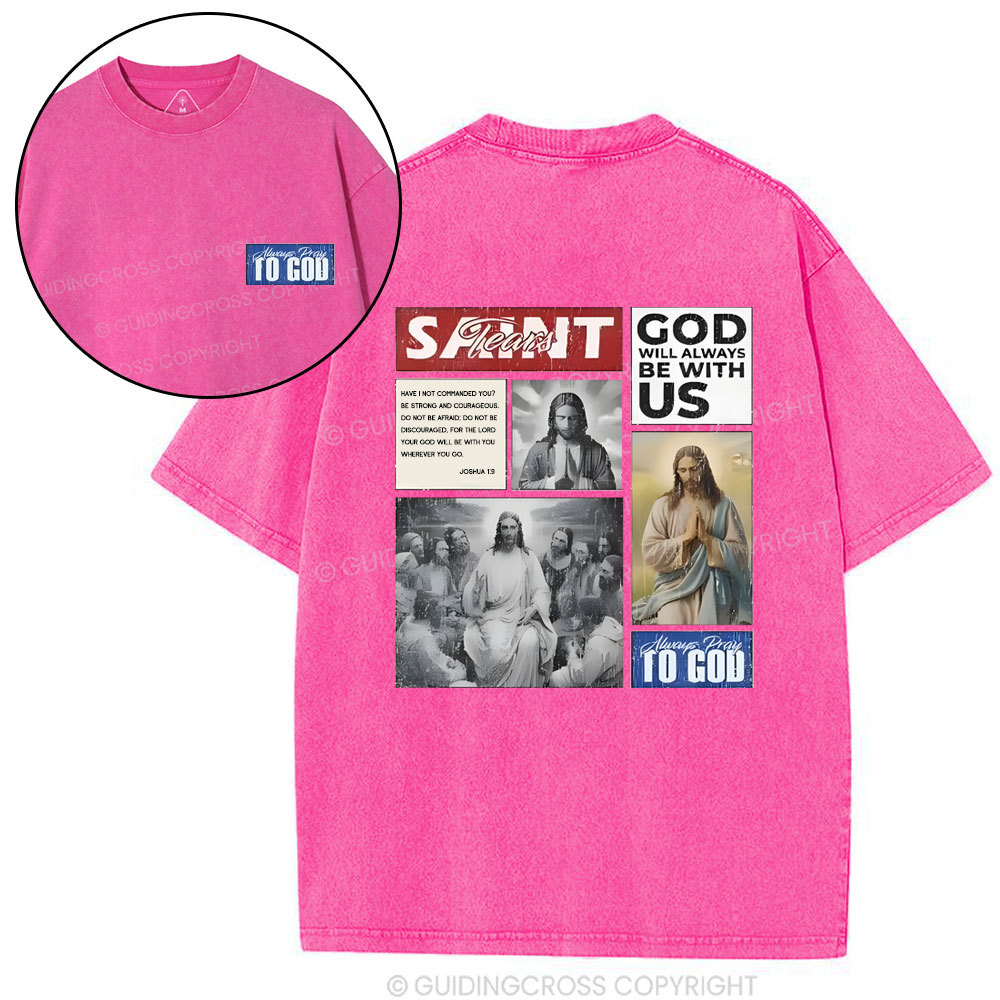God Will Always Be With Us Christian Washed T-Shirt