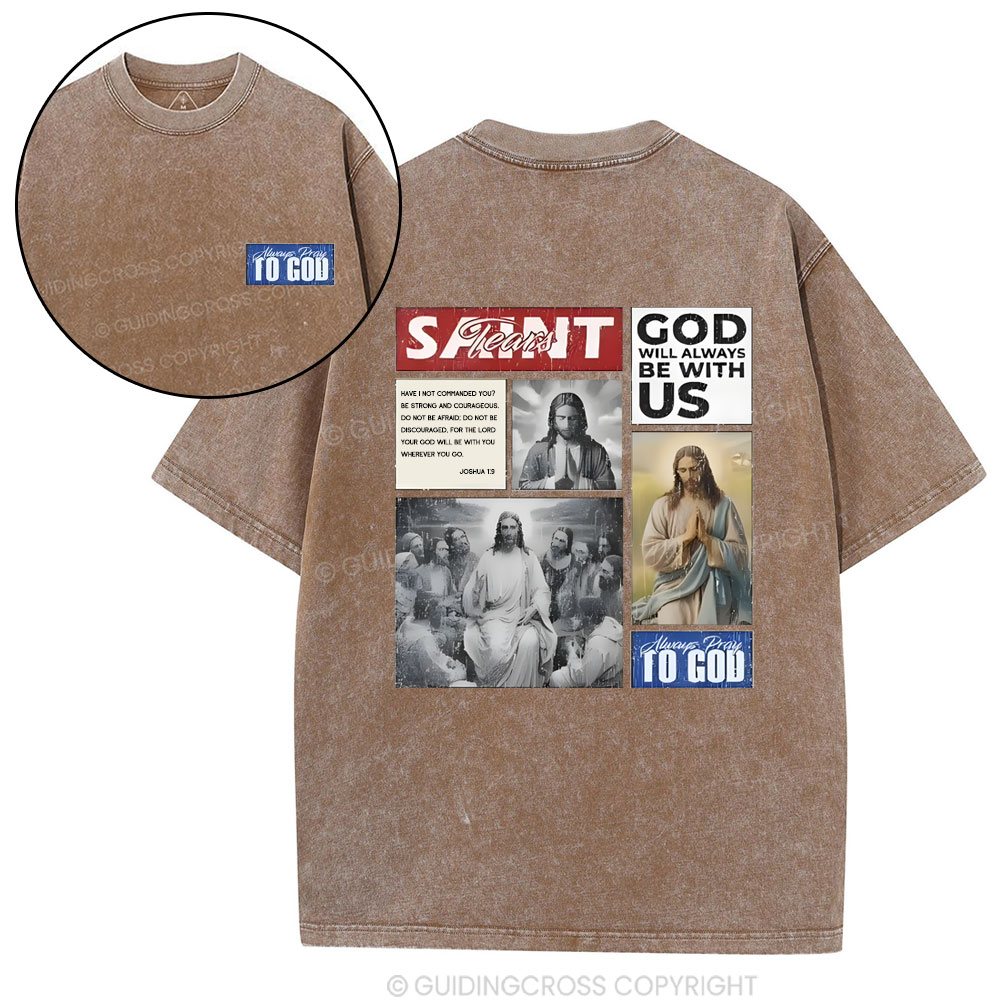 God Will Always Be With Us Christian Washed T-Shirt