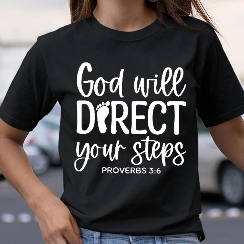 God Will Direct Your Steps Christian T-Shirt 