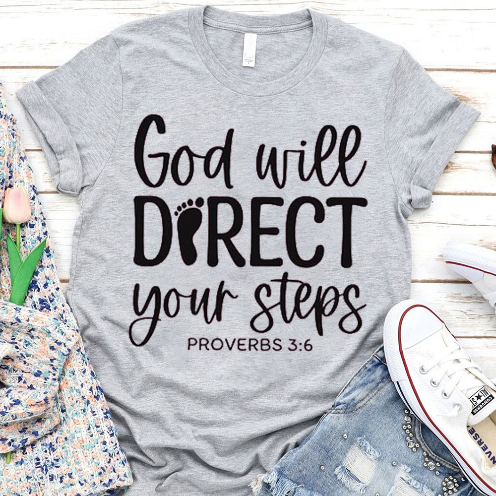 God Will Direct Your Steps Christian T-Shirt 
