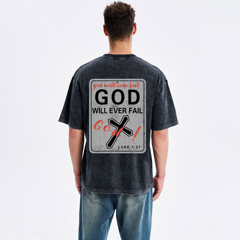 God Will Ever Fail Christian Washed T-Shirt