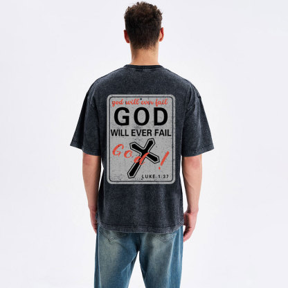 God Will Ever Fail Christian Washed T-Shirt