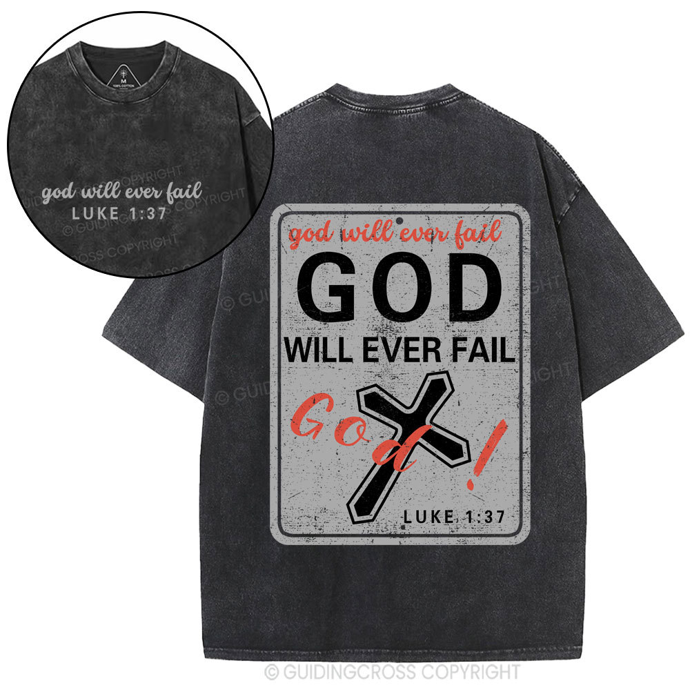 God Will Ever Fail Christian Washed T-Shirt