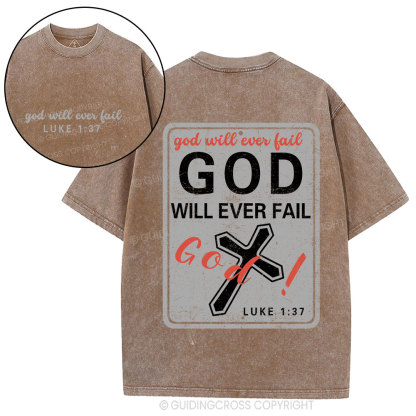 God Will Ever Fail Christian Washed T-Shirt