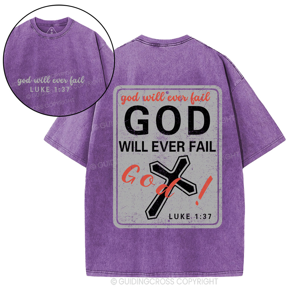 God Will Ever Fail Christian Washed T-Shirt