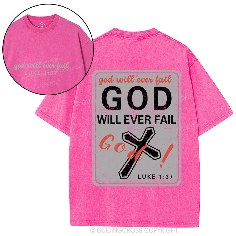 God Will Ever Fail Christian Washed T-Shirt