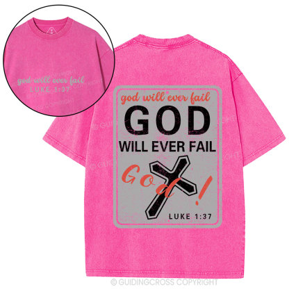 God Will Ever Fail Christian Washed T-Shirt