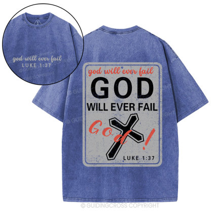 God Will Ever Fail Christian Washed T-Shirt
