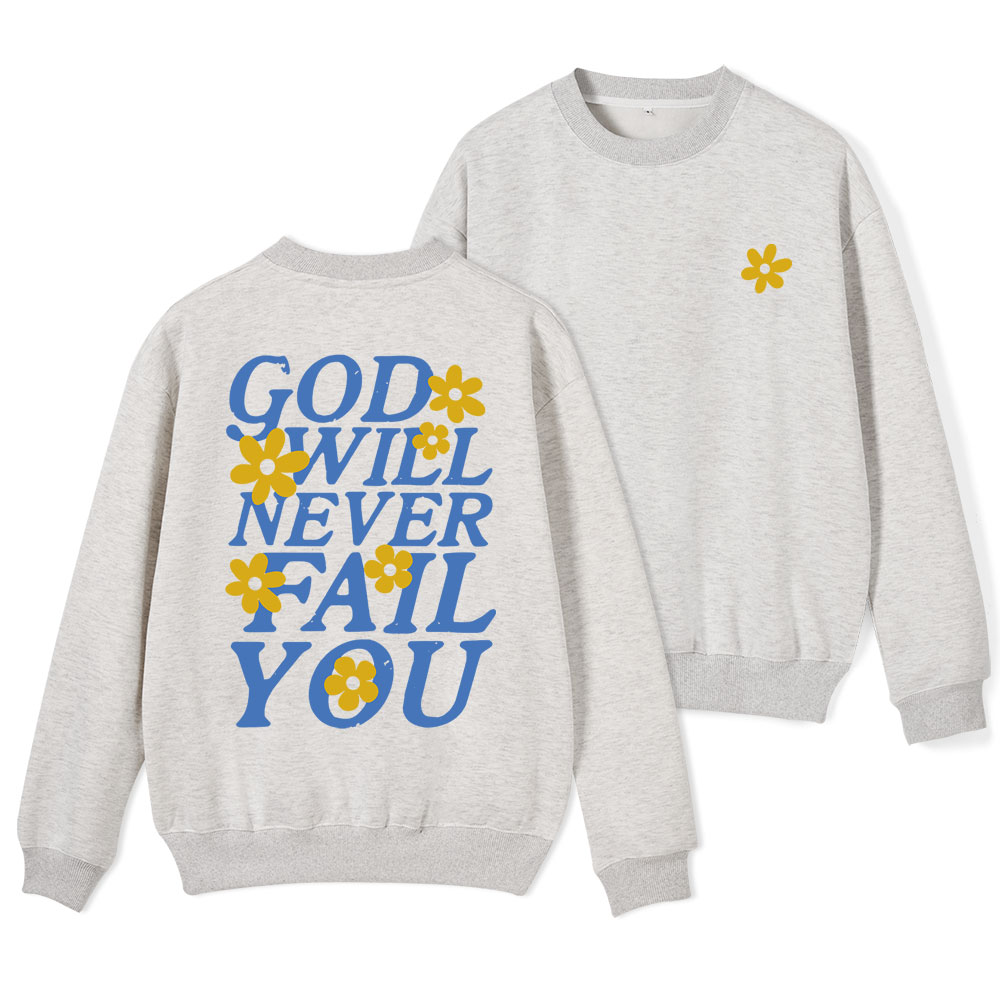 God Will Never For You Christian Fleece Sweatshirt Sale - GuidingCross