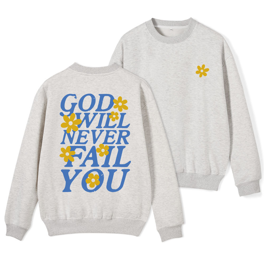 God Will Never For You Christian Fleece Sweatshirt Sale - GuidingCross