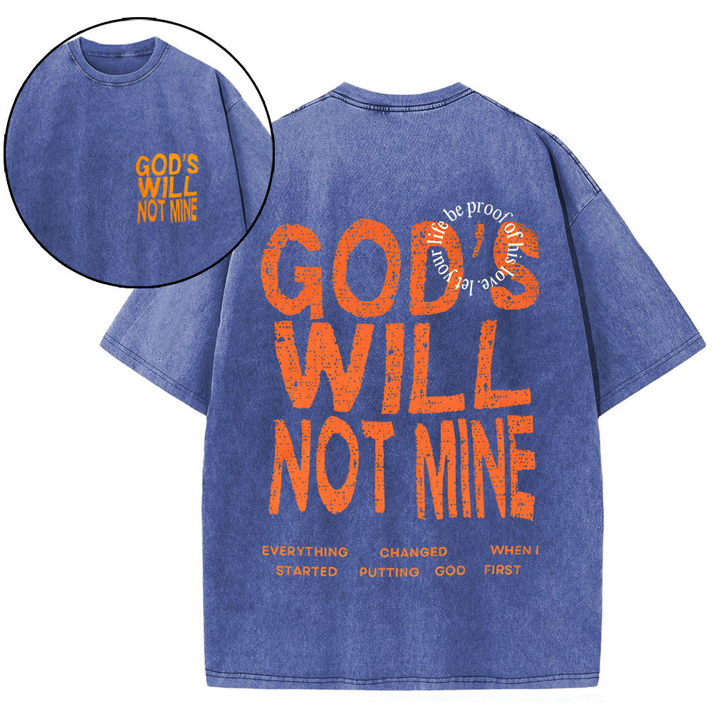 God Will Not Mine Chirstian Washed T-Shirt