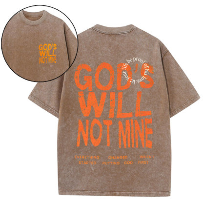 God Will Not Mine Chirstian Washed T-Shirt
