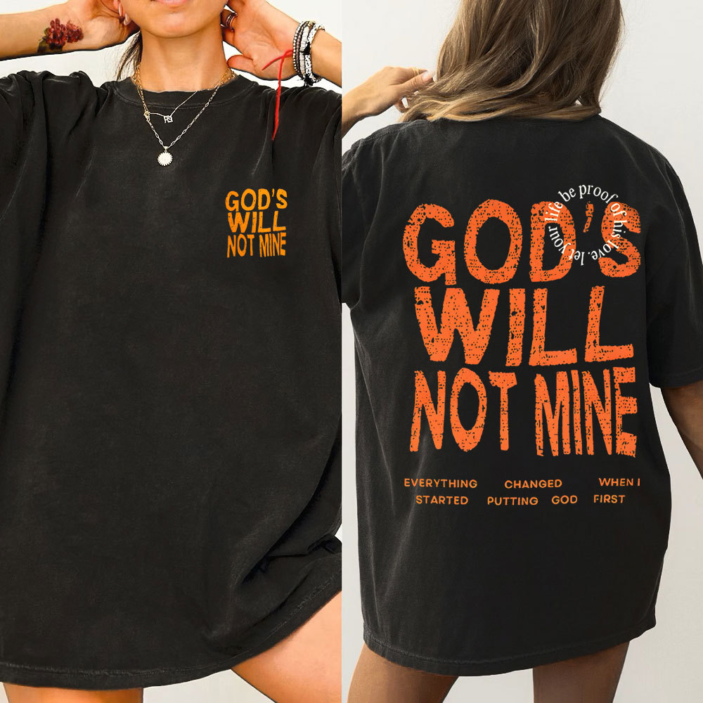 God Will Not Mine Chirstian Washed T-Shirt