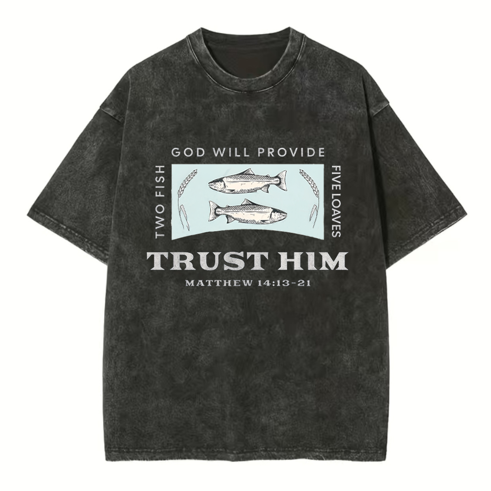 God Will Provide Two Fish Five Loaves Christian Washed T-Shirt