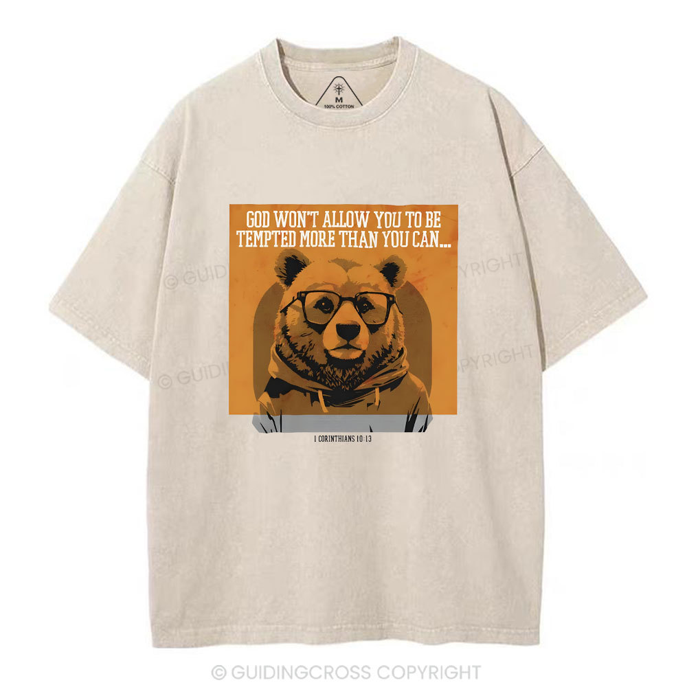 God Won't Allow You To Be Tempted Christian Washed T-Shirt