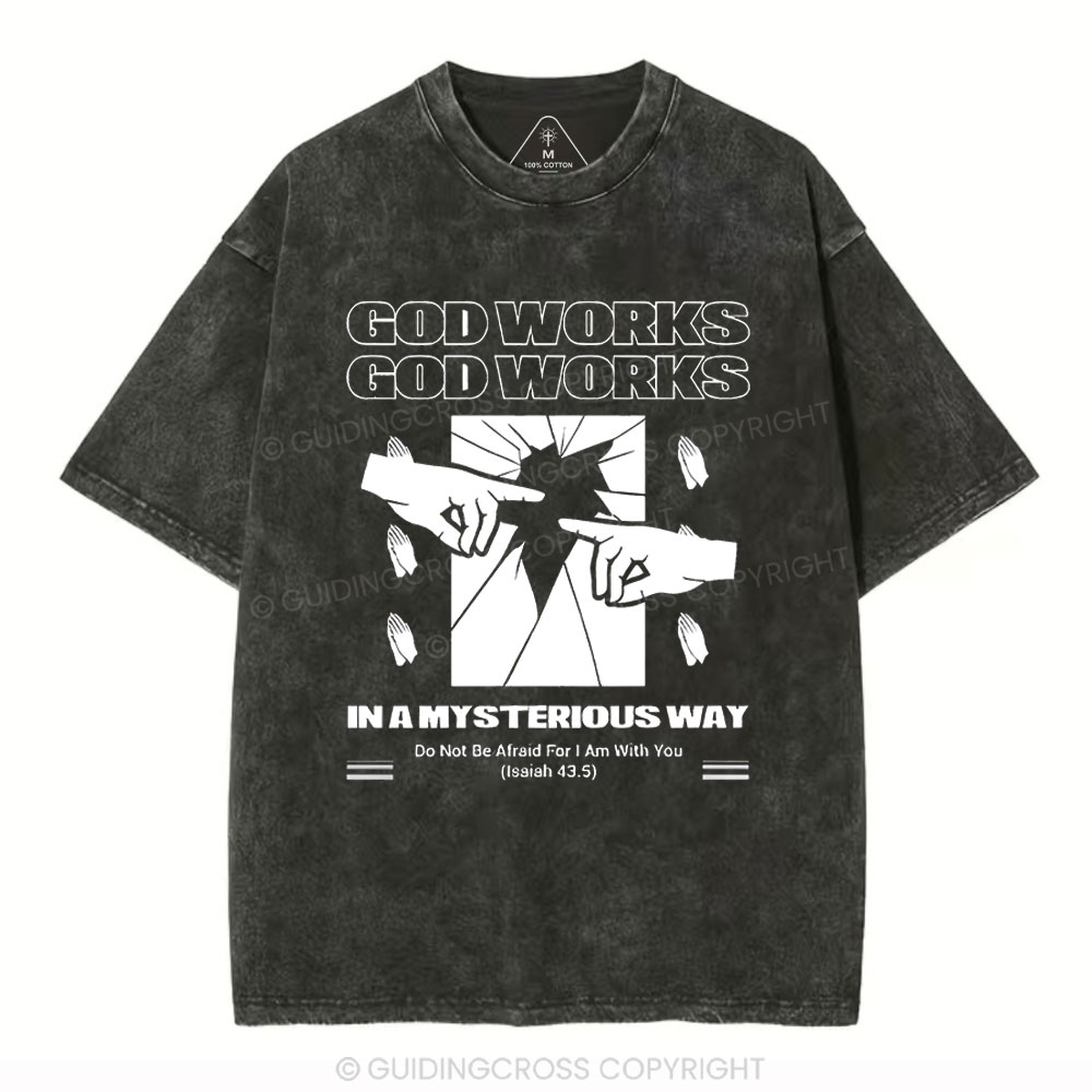 God Workds In A Mysterious Way Christian Washed T-Shirt
