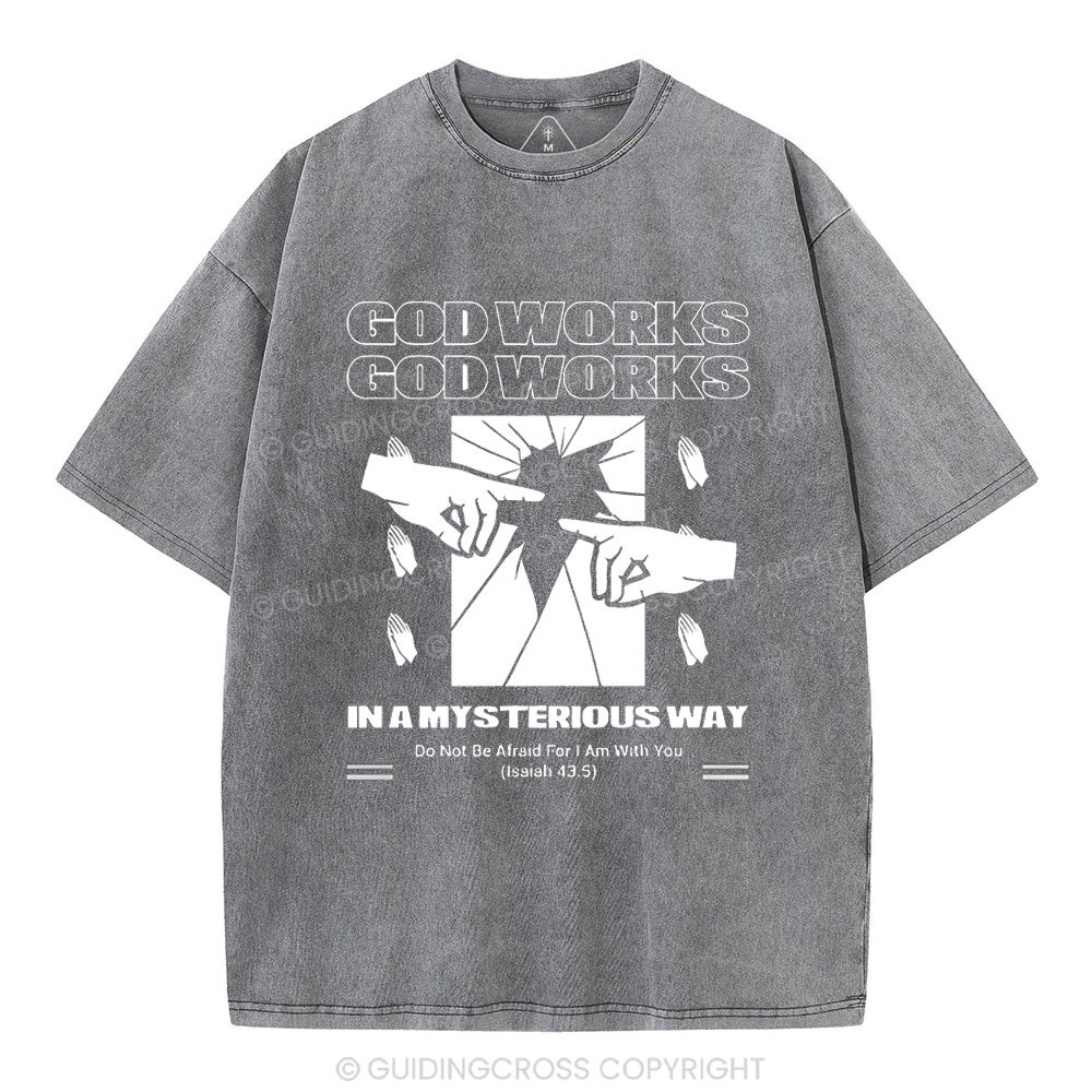 God Workds In A Mysterious Way Christian Washed T-Shirt