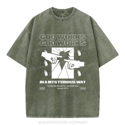 God Workds In A Mysterious Way Christian Washed T-Shirt