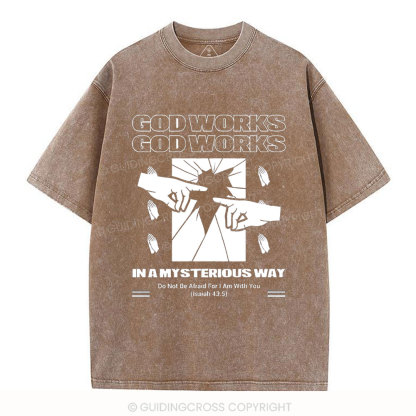God Workds In A Mysterious Way Christian Washed T-Shirt