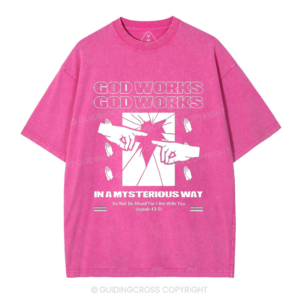 God Workds In A Mysterious Way Christian Washed T-Shirt