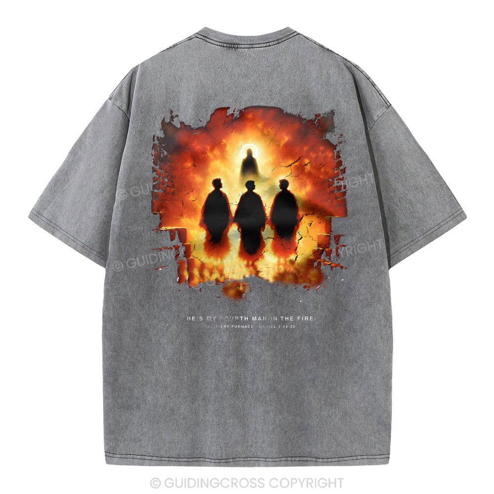 He Is My Fourth Man In The Fire Christian Washed T-Shirt